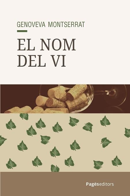 EL NOM DEL VI | 9788413037196 | MONTSERRAT, GENOVEVA | Llibreria Geli - Llibreria Online de Girona - Comprar llibres en català i castellà