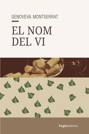 EL NOM DEL VI | 9788413037196 | MONTSERRAT, GENOVEVA | Llibreria Geli - Llibreria Online de Girona - Comprar llibres en català i castellà
