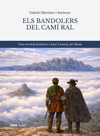 ELS BANDOLERS DEL CAMÍ RAL | 9788494997686 | MARTÍNEZ I SURINYAC, GABRIEL | Libreria Geli - Librería Online de Girona - Comprar libros en catalán y castellano