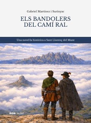 ELS BANDOLERS DEL CAMÍ RAL | 9788494997686 | MARTÍNEZ I SURINYAC, GABRIEL | Libreria Geli - Librería Online de Girona - Comprar libros en catalán y castellano
