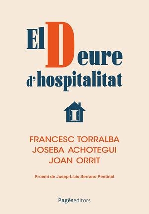 EL DEURE D'HOSPITALITAT | 9788413037226 | TORRALBA ROSSELLÓ, FRANCESC/ACHOTEGUI, JOSEBA/ORRIT, JOAN | Llibreria Geli - Llibreria Online de Girona - Comprar llibres en català i castellà