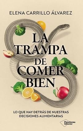 LA TRAMPA DE COMER BIEN | 9791388080425 | CARRILLO ÁLVAREZ, ELENA | Llibreria Geli - Llibreria Online de Girona - Comprar llibres en català i castellà