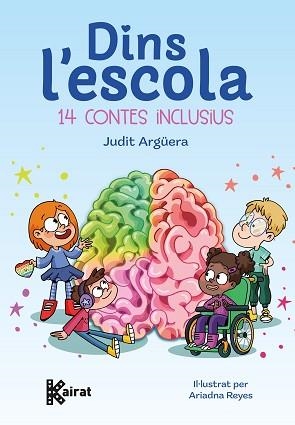 DINS L'ESCOLA.14 CONTES INCLUSIUS | 9788419476739 | ARGÜERA, JUDIT | Llibreria Geli - Llibreria Online de Girona - Comprar llibres en català i castellà