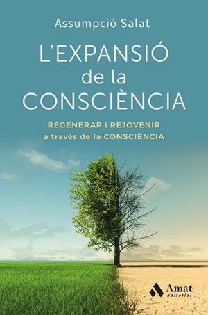 L'EXPANSIÓ DE LA CONSCIÈNCIA | 9788410451858 | SALAT BERTRAN, ASSUMPCIÓ | Llibreria Geli - Llibreria Online de Girona - Comprar llibres en català i castellà