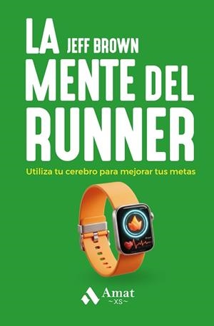 LA MENTE DEL RUNNER XS | 9791388221026 | BROWN, JEFF/NEPORENT, LIZ | Libreria Geli - Librería Online de Girona - Comprar libros en catalán y castellano