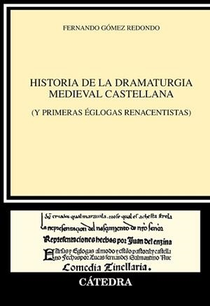 HISTORIA DE LA DRAMATURGIA MEDIEVAL CASTELLANA | 9788437650203 | GÓMEZ REDONDO, FERNANDO | Llibreria Geli - Llibreria Online de Girona - Comprar llibres en català i castellà