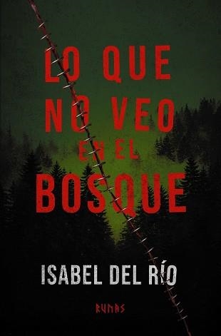 LO QUE NO VEO EN EL BOSQUE | 9791370092757 | RÍO, ISABEL DEL | Llibreria Geli - Llibreria Online de Girona - Comprar llibres en català i castellà