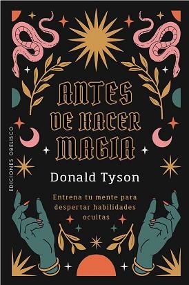 ANTES DE HACER MAGIA | 9788411724050 | TYSON, DONALD | Libreria Geli - Librería Online de Girona - Comprar libros en catalán y castellano