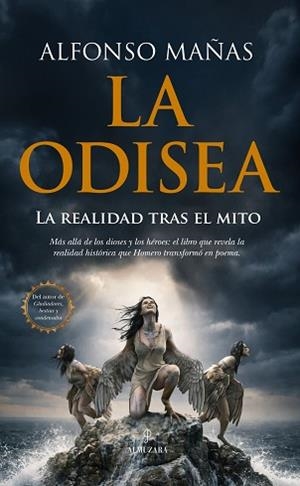 LA ODISEA.LA REALIDAD TRAS EL MITO | 9791370203405 | ALFONSO MAÑAS | Libreria Geli - Librería Online de Girona - Comprar libros en catalán y castellano