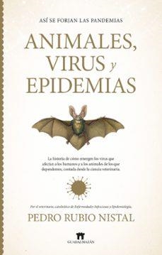 ASÍ SE FORJAN LAS PANDEMIAS.ANIMALES,VIRUS Y EPIDEMIAS | 9791387941116 | RUBIO NISTAL,PEDRO | Libreria Geli - Librería Online de Girona - Comprar libros en catalán y castellano