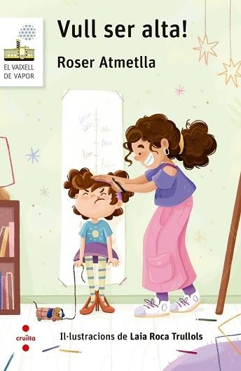 VULL SER ALTA! | 9788466160292 | ATMETLLA ANDREU, ROSER | Llibreria Geli - Llibreria Online de Girona - Comprar llibres en català i castellà