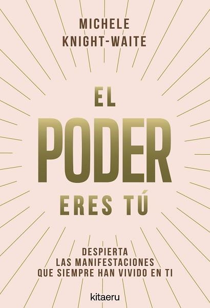 EL PODER ERES TÚ | 9788410428546 | KNIGHT-WAITE, MICHELE | Llibreria Geli - Llibreria Online de Girona - Comprar llibres en català i castellà
