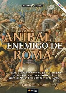 ANÍBAL ENEMIGO DE ROMA | 9788413055367 | GLASMAN, GABRIEL | Llibreria Geli - Llibreria Online de Girona - Comprar llibres en català i castellà