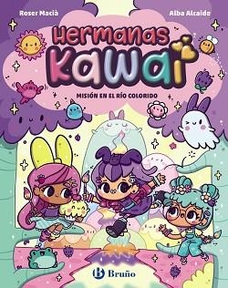 HERMANAS KAWAI-3.MISIÓN EN EL RÍO COLORIDO | 9788469646250 | MACIÀ, ROSER | Llibreria Geli - Llibreria Online de Girona - Comprar llibres en català i castellà
