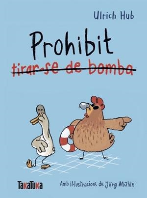 PROHIBIT TIRAR-SE DE BOMBA | 9791387718312 | HUB, ULRICH | Llibreria Geli - Llibreria Online de Girona - Comprar llibres en català i castellà