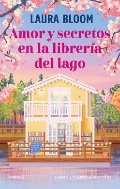 AMOR Y SECRETOS EN LA LIBRERÍA DEL LAGO | 9791387788629 | BLOOM, LAURA | Llibreria Geli - Llibreria Online de Girona - Comprar llibres en català i castellà