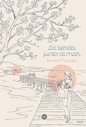 LA TIENDA JUNTO AL MAR | 9791387601843 | MACHIDA, SONOKO | Llibreria Geli - Llibreria Online de Girona - Comprar llibres en català i castellà