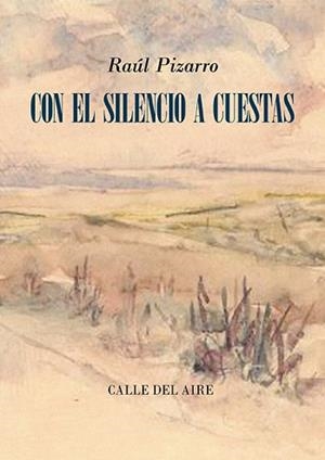 CON EL SILENCIO A CUESTAS | 9791388381003 | PIZARRO, RAÚL | Libreria Geli - Librería Online de Girona - Comprar libros en catalán y castellano