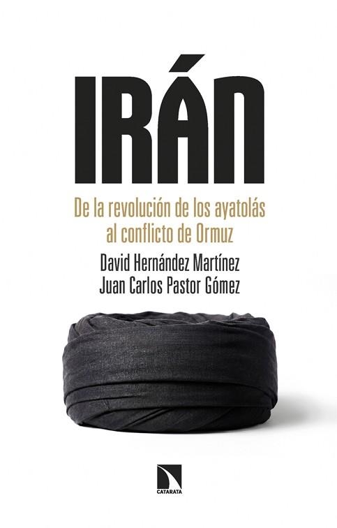 IRÁN.DE LA REVOLUCIÓN DE LOS AYATOLÁS AL CONFLICTO DE ORMUZ | 9788410676237 | HERNÁNDEZ MARTÍNEZ, DAVID/PASTOR GÓMEZ, JUAN CARLOS | Llibreria Geli - Llibreria Online de Girona - Comprar llibres en català i castellà
