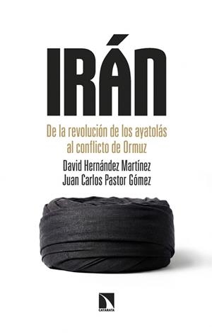 IRÁN.DE LA REVOLUCIÓN DE LOS AYATOLÁS AL CONFLICTO DE ORMUZ | 9788410676237 | HERNÁNDEZ MARTÍNEZ, DAVID/PASTOR GÓMEZ, JUAN CARLOS | Llibreria Geli - Llibreria Online de Girona - Comprar llibres en català i castellà