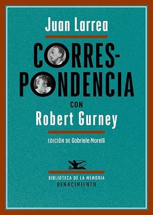 CORRESPONDENCIA CON ROBERT GURNEY | 9791387939977 | LARREA, JUAN | Llibreria Geli - Llibreria Online de Girona - Comprar llibres en català i castellà