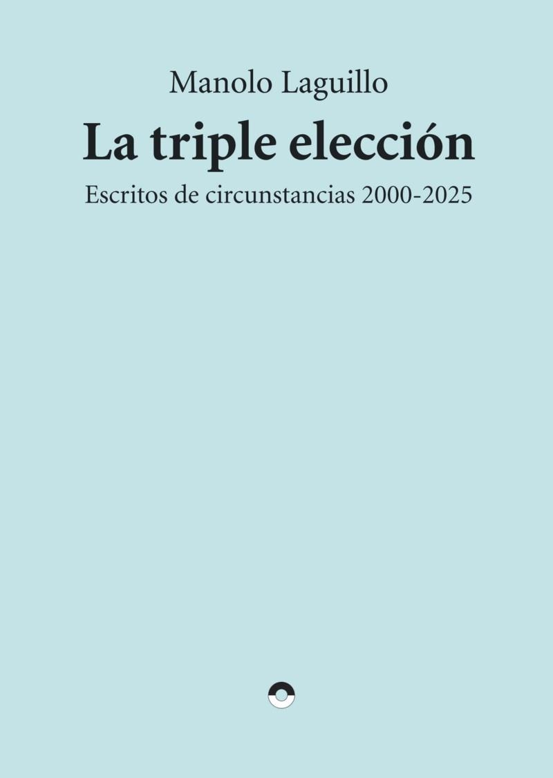 LA TRIPLE ELECCIÓN | 9791399014372 | LAGUILLO, MANOLO | Llibreria Geli - Llibreria Online de Girona - Comprar llibres en català i castellà