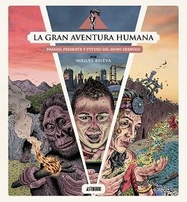 LA GRAN AVENTURA HUMANA | 9791387927097 | BRIEVA,MIGUEL | Libreria Geli - Librería Online de Girona - Comprar libros en catalán y castellano