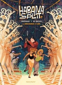 HABANA SPLIT-1.BIENVENIDOS A CUBA | 9788410287679 | MACIOCO, VITTORIA/BRREMAUD, FREDERIC | Libreria Geli - Librería Online de Girona - Comprar libros en catalán y castellano