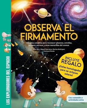 OBSERVA EL FIRMAMENTO(CON GAFAS PARA EL ECLIPSE SOLAR DE REGALO) | 9788413618630 | QUEREJETA, MIGUEL/RODRÍGUEZ, MARINA/ALLER, ALBA | Libreria Geli - Librería Online de Girona - Comprar libros en catalán y castellano
