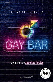 GAY BAR.FRAGMENTOS DE AQUELLAS FIESTAS | 9791399105926 | ATHERTON LIN, JEREMY | Libreria Geli - Librería Online de Girona - Comprar libros en catalán y castellano