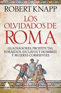 LOS OLVIDADOS DE ROMA | 9791388324055 | KNAPP, ROBERT | Libreria Geli - Librería Online de Girona - Comprar libros en catalán y castellano
