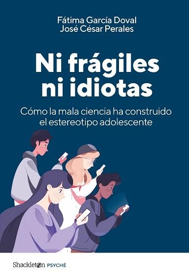 NI FRÁGILES NI IDIOTAS | 9788413617459 | GARCÍA DOVAL, FÁTIMA/CÉSAR PERALES, JOSÉ | Llibreria Geli - Llibreria Online de Girona - Comprar llibres en català i castellà