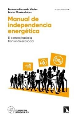 MANUAL DE INDEPENDENCIA ENERGÉTICA | 9788410676459 | FERRANDO VITALES, FERNANDO/MORALES LÓPEZ, ISMAEL | Llibreria Geli - Llibreria Online de Girona - Comprar llibres en català i castellà
