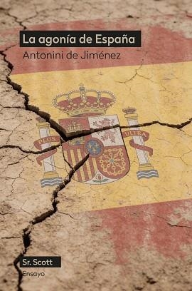 LA AGONÍA DE ESPAÑA | 9791399137231 | DE JIMÉNEZ, ANTONINI | Libreria Geli - Librería Online de Girona - Comprar libros en catalán y castellano