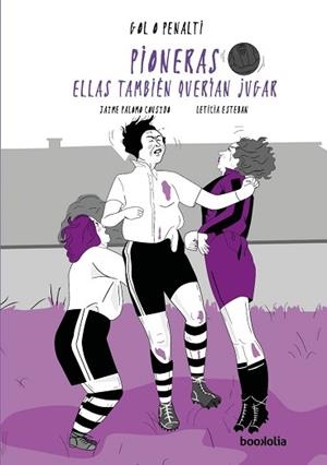 PIONERAS.ELLAS TAMBIÉN QUERÍAN JUGAR | 9791387702229 | PALOMO COUSIDO,JAIME | Llibreria Geli - Llibreria Online de Girona - Comprar llibres en català i castellà
