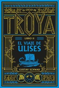 EL CICLO DE TROYA.LIBRO 2: EL VIAJE DE ULISES | 9791388154102 | SCHWAB, GUSTAV | Libreria Geli - Librería Online de Girona - Comprar libros en catalán y castellano