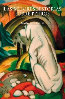 LAS MEJORES HISTORIAS SOBRE PERROS | 9791388032233 | CHESTERTON, GILBERT KEITH/WOOLF, VIRGINIA/KIPLING, RUDYARD | Llibreria Geli - Llibreria Online de Girona - Comprar llibres en català i castellà