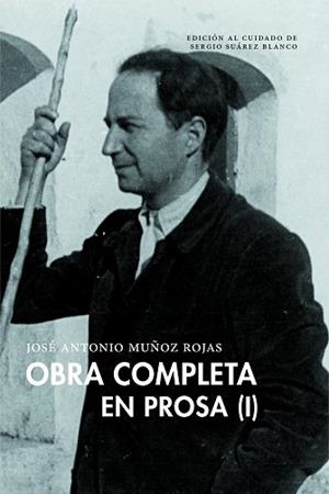 OBRA COMPLETA EN PROSA (VOLUMEN I) | 9791388054044 | MUÑOZ ROJAS, JOSÉ ANTONIO | Libreria Geli - Librería Online de Girona - Comprar libros en catalán y castellano