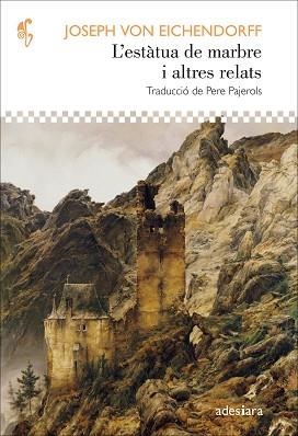 L’ESTÀTUA DE MARBRE I ALTRES RELATS | 9788419908483 | VON EINCHENDORFF, JOSEPH | Libreria Geli - Librería Online de Girona - Comprar libros en catalán y castellano