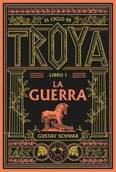 EL CICLO DE TROYA.LIBRO 1: LA GUERRA | 9791388154096 | SCHWAB, GUSTAV | Llibreria Geli - Llibreria Online de Girona - Comprar llibres en català i castellà