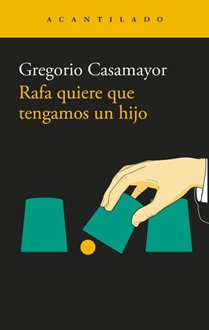 RAFA QUIERE QUE TENGAMOS UN HIJO | 9791387964276 | CASAMAYOR, GREGORIO | Libreria Geli - Librería Online de Girona - Comprar libros en catalán y castellano