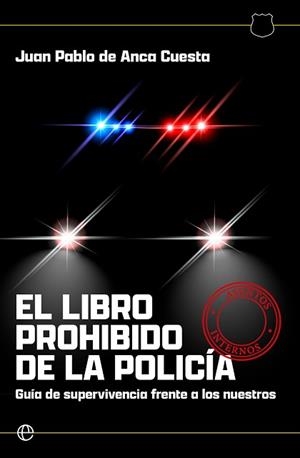 EL LIBRO PROHIBIDO DE LA POLICIA | 9788410943407 | DE ANCA CUESTA, JUAN PABLO | Libreria Geli - Librería Online de Girona - Comprar libros en catalán y castellano