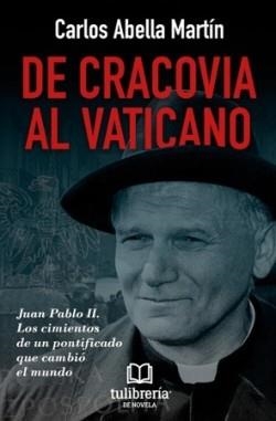 DE CRACOVIA AL VATICANO | 9788412366549 | ABELLA MARTIN,CARLOS | Llibreria Geli - Llibreria Online de Girona - Comprar llibres en català i castellà