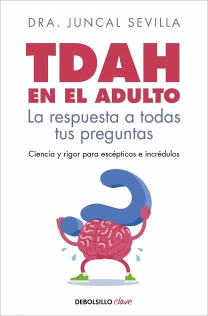TDAH EN EL ADULTO | 9788466391009 | SEVILLA, DRA. JUNCAL | Llibreria Geli - Llibreria Online de Girona - Comprar llibres en català i castellà