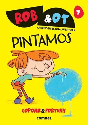 ROB&OT-7.PINTAMOS | 9788411583626 | COPONS RAMON, JAUME | Libreria Geli - Librería Online de Girona - Comprar libros en catalán y castellano