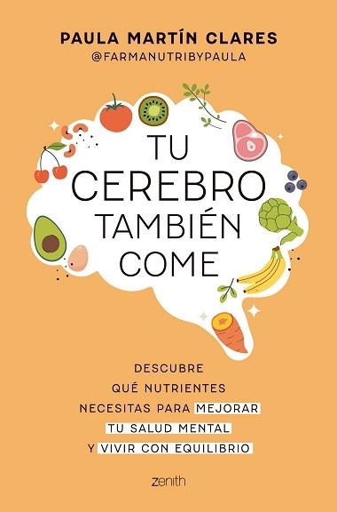 TU CEREBRO TAMBIÉN COME | 9788408321088 | MARTÍN CLARES, PAULA | Libreria Geli - Librería Online de Girona - Comprar libros en catalán y castellano
