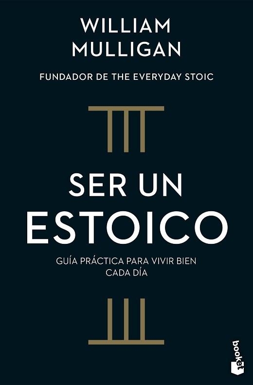 SER UN ESTOICO | 9788408322191 | MULLIGAN, WILLIAM | Llibreria Geli - Llibreria Online de Girona - Comprar llibres en català i castellà