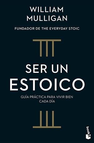 SER UN ESTOICO | 9788408322191 | MULLIGAN, WILLIAM | Llibreria Geli - Llibreria Online de Girona - Comprar llibres en català i castellà