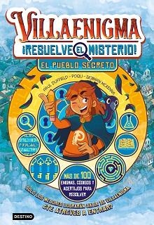 VILLAENIGMA.RESUELVE EL MISTERIO-1.EL PUEBLO SECRETO | 9788408322443 | DUFFIELD, POQU, SIOBHAN MCKENNA, PAUL | Libreria Geli - Librería Online de Girona - Comprar libros en catalán y castellano