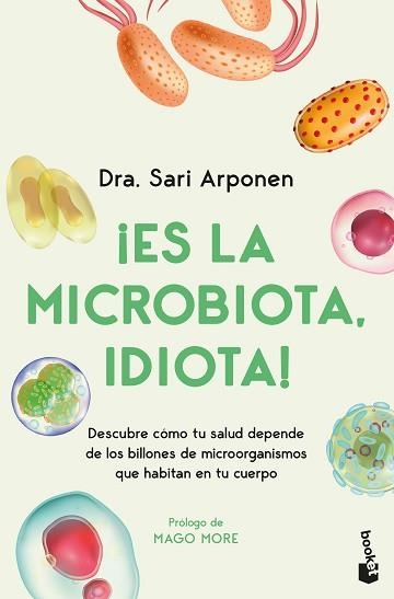 ES LA MICROBIOTA,IDIOTA! | 9788413445076 | ARPONEN, SARI | Llibreria Geli - Llibreria Online de Girona - Comprar llibres en català i castellà
